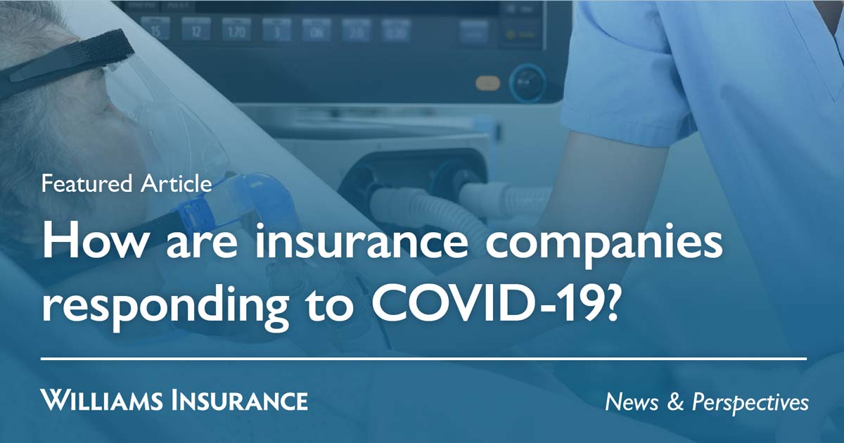 How Are Insurance Companies Responding to COVID-19? | News ...