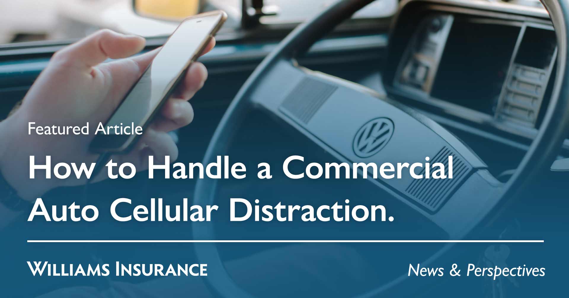 How to Handle A Commercial Auto Cellular Distraction | News ...