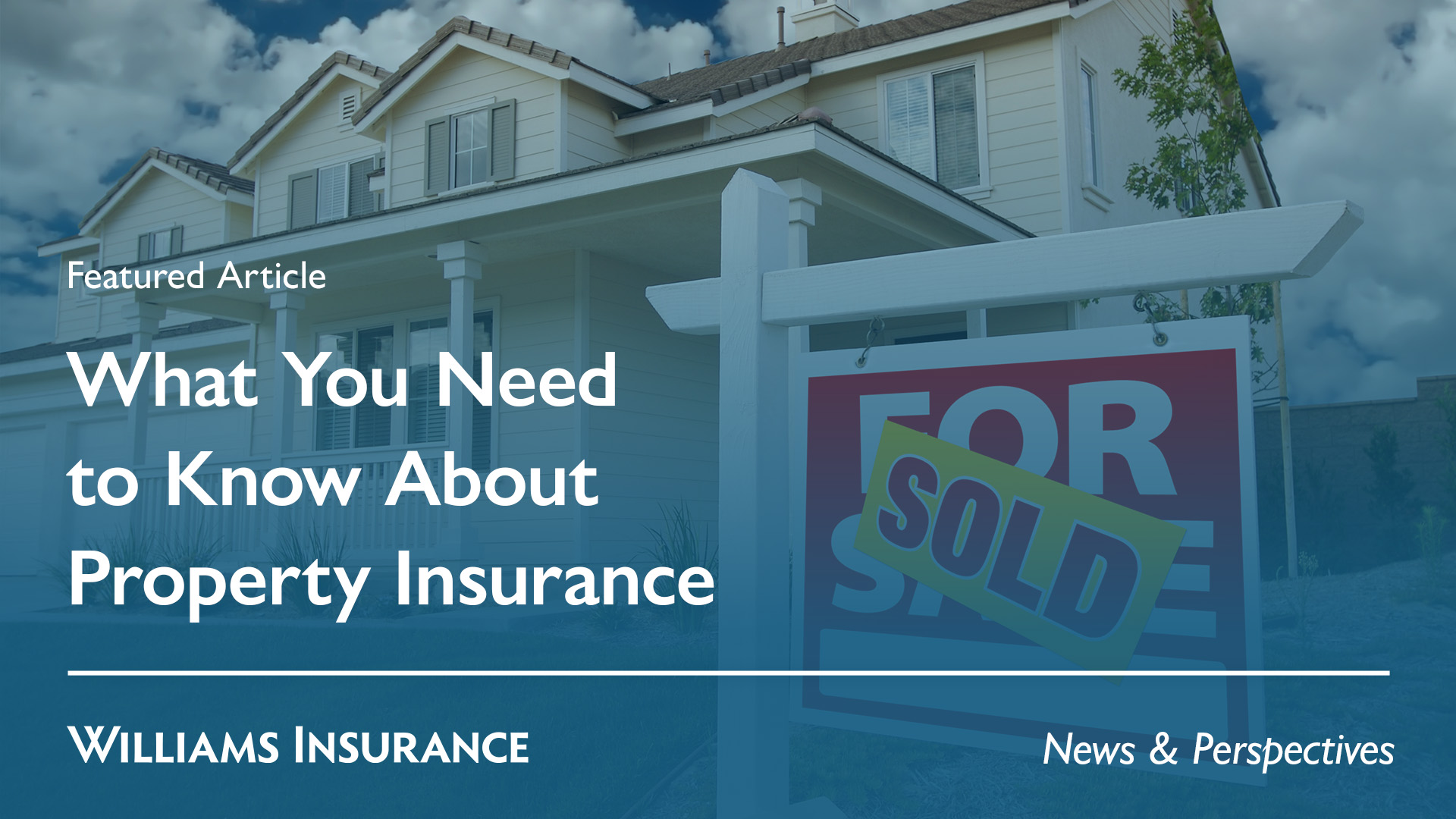 What You Need to Know About Property Insurance
